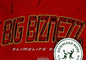Slimelife Shawty Big Biznezz Mp3 Download