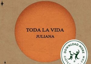 Juliana Toda La Vida Mp3 Download