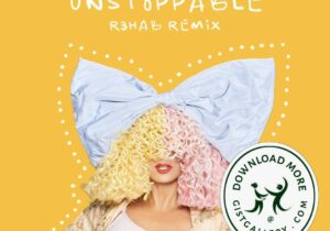 Sia Unstoppable (R3HAB Remix) Mp3 Download