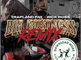Trapland Pat Big Business Remix Mp3 Download