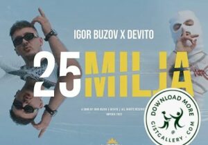Igor Buzov & Devito 25 milja Mp3 Download