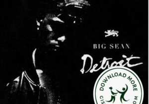 Big Sean Detroit (Reissue) Zip Download