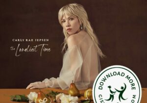 Carly Rae Jepsen The Loneliest Time Zip Download