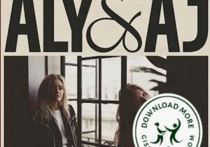 Aly & AJ Mp3 Download