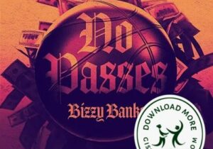 Bizzy Banks No Passes Mp3 Download