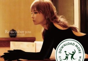 Ayumi Hamasaki Remember You Zip Download