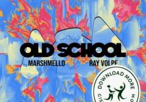 Marshmello Old School Mp3 Download