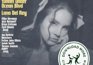Lana Del Rey Did you know that there’s a tunnel under Ocean Blvd Zip Download