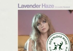 Taylor Swift Lavender Haze (Acoustic Version) Mp3 Download