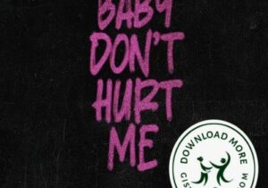 David Guetta Baby Don’t Hurt Me Mp3 Download