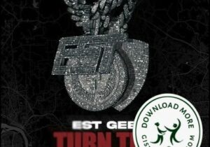 EST Gee Turn The Streets Up Mp3 Download