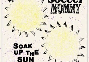 Soccer Mommy Soak Up The Sun Mp3 Download