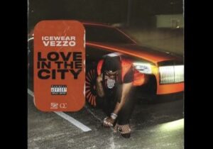 Icewear Vezzo Love In The City Mp3 Download