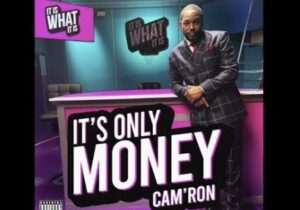 Cam'ron It's Only Money Mp3 Download