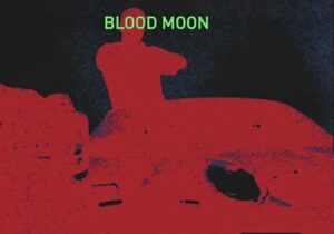 Mike WiLL Made-It Blood Moon Mp3 Download