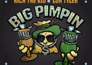 Rich The Kid Big Pimpin' Mp3 Download