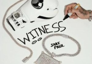 Jake Paul Witness Mp3 Download