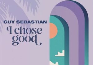 Guy Sebastian I Chose Good Mp3 Download