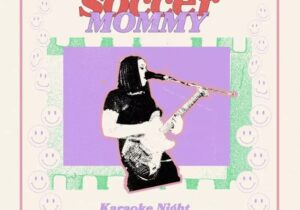 Soccer Mommy I’m Only Me When I’m With You Mp3 Download
