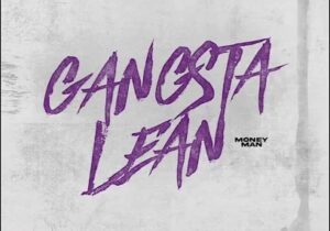 Money Man Gangsta Lean Mp3 Download