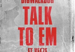 BigWalkDog Talk To Em Mp3 Download