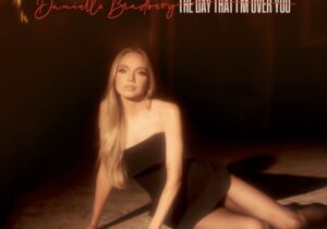 Danielle Bradbery The Day That I'm Over You Mp3 Download