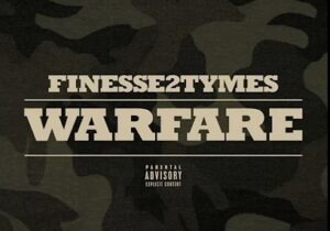 Finesse2tymes Warfare Mp3 Download