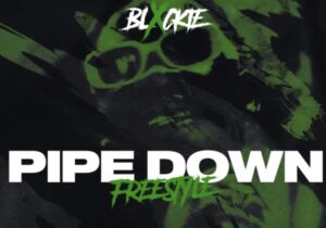 Blxckie Pipe Down (Freestyle) Mp3 Download