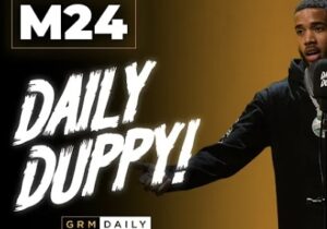 M24 Daily Duppy Mp3 Download