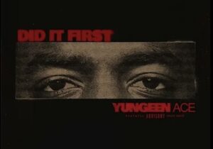 Yungeen Ace Did It First Mp3 Download