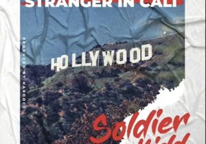 Soldier Kidd Stranger in Cali Mp3 Download